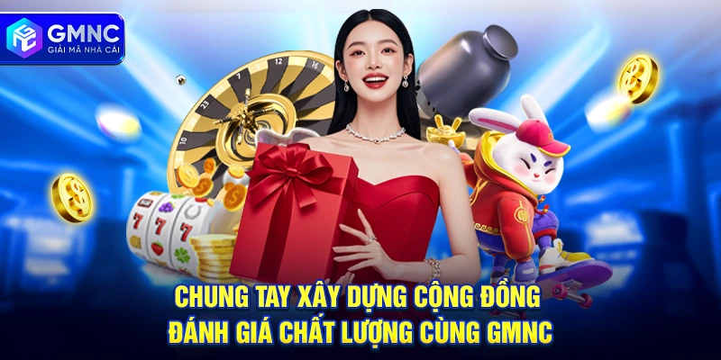 Chung tay xây dựng cộng đồng đánh giá chất lượng cùng GMNC